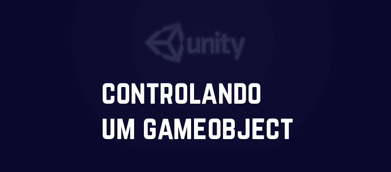 controlando um gameobject