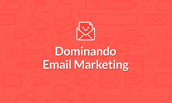 Dominando E-mail Marketing